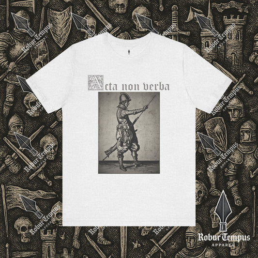 Acta Non Verba T-Shirt