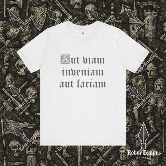 "I shall either find a way or make one" Latin T-Shirt