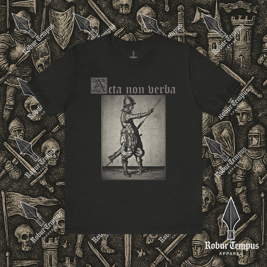 Acta Non Verba T-Shirt