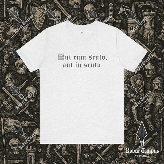 "Aut cum scuto aut in scuto" Latin T-Shirt